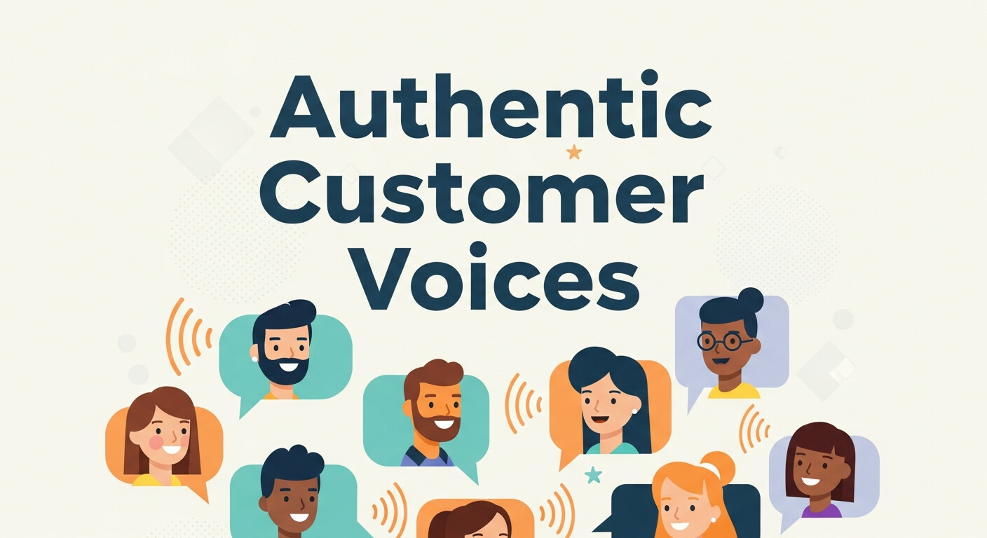 Authentic Customer Voices