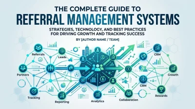 The Complete Guide to Referral Management Systems