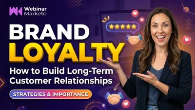 Brand Loyalty Strategies, Importance, and How to Build Long-Term Customer Relationships
